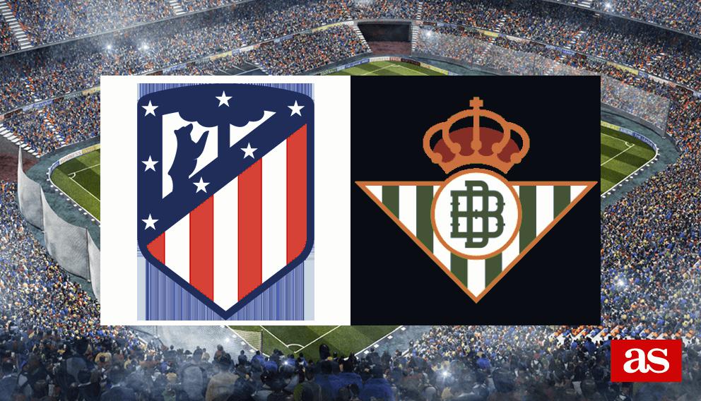 Atlético 2 1 Betis resultado resumen y goles