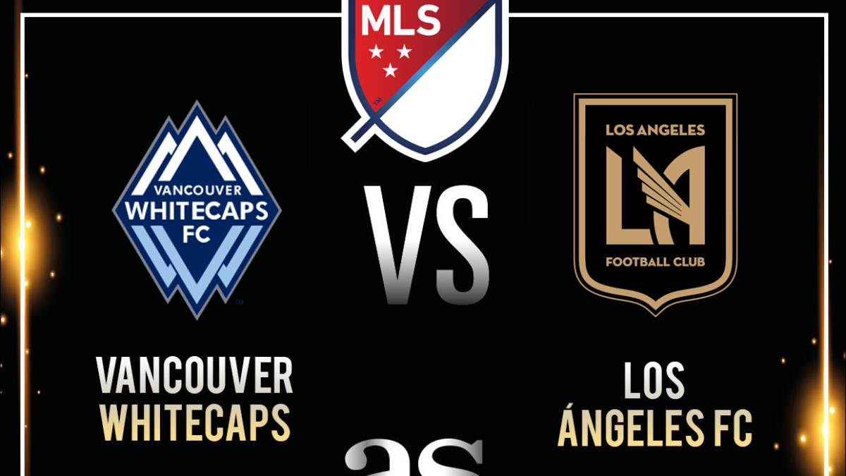 Whitecaps - LAFC en vivo: MLS, en directo, semana 7