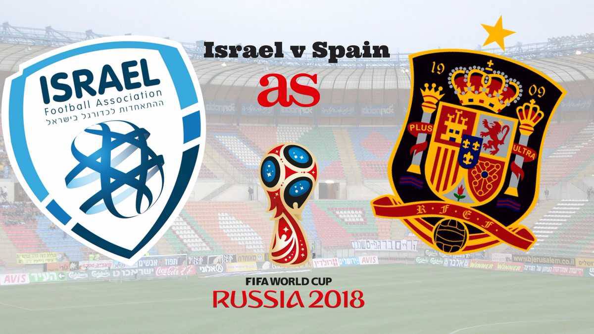 Israel vs Spain live, online: Russia 2018 World Cup ...