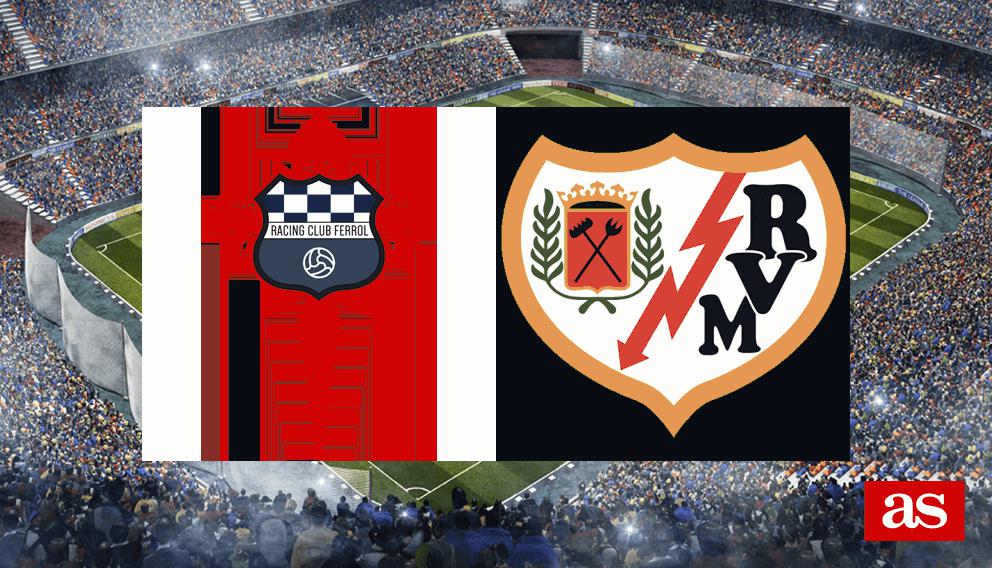 Racing Ferrol vs Rayo: estadísticas y datos en directo | Copa del Rey ...